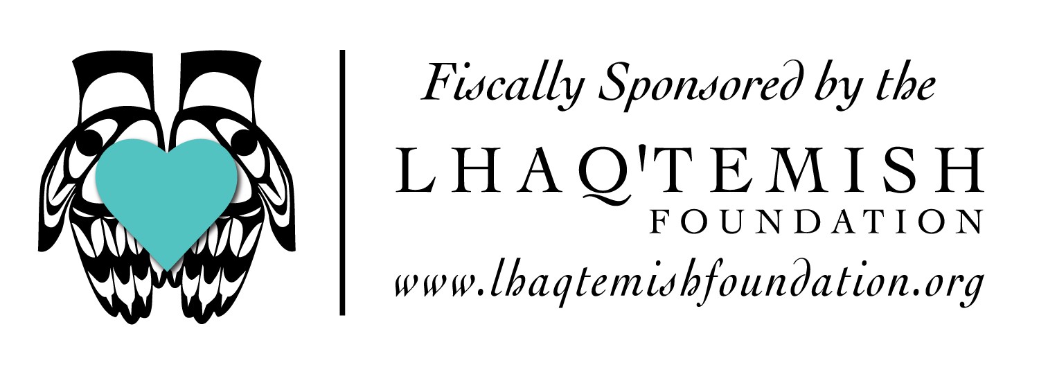 Fiscally Sponsored by the Lhaq’temish Foundation